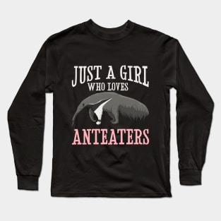 Just A Girl Who Loves Anteaters Long Sleeve T-Shirt